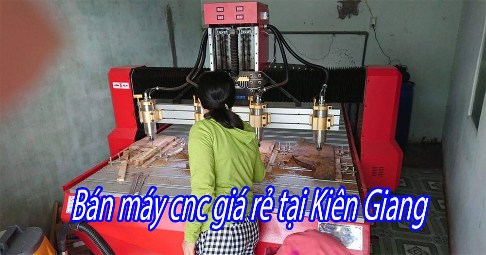 Bán máy cnc giá rẻ tại Kiên Giang