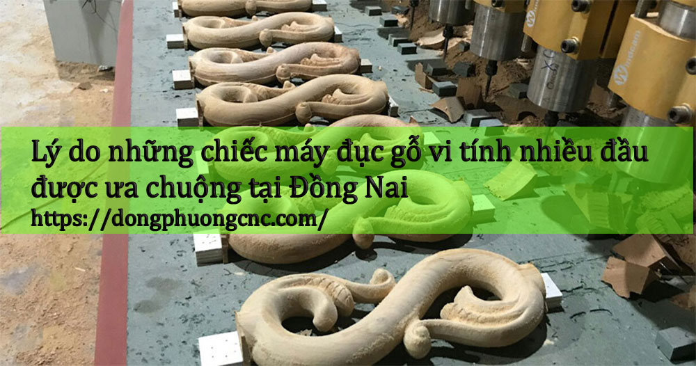 Lý do những chiếc máy gỗ đục vi tính nhiều đầu được ưa chuộng tại Đồng Nai