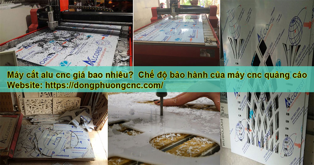 Máy cắt alu cnc giá bao nhiêu? Chế độ bảo hành của máy cnc quảng cáo