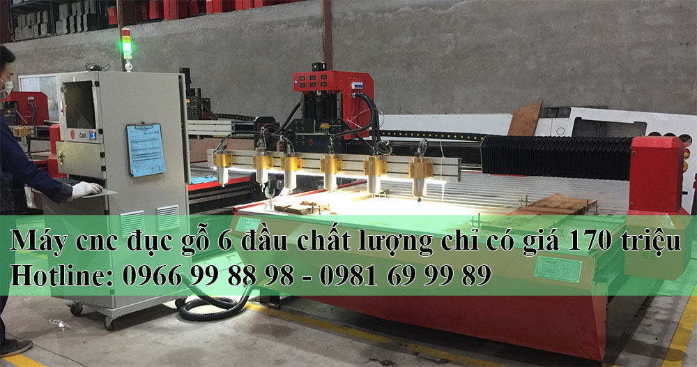 [Bất ngờ] Máy cnc đục gỗ 6 đầu chất lượng chỉ có giá 170 triệu