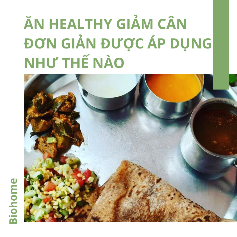 Ăn healthy giảm cân đơn giản được áp dụng như thế nào?