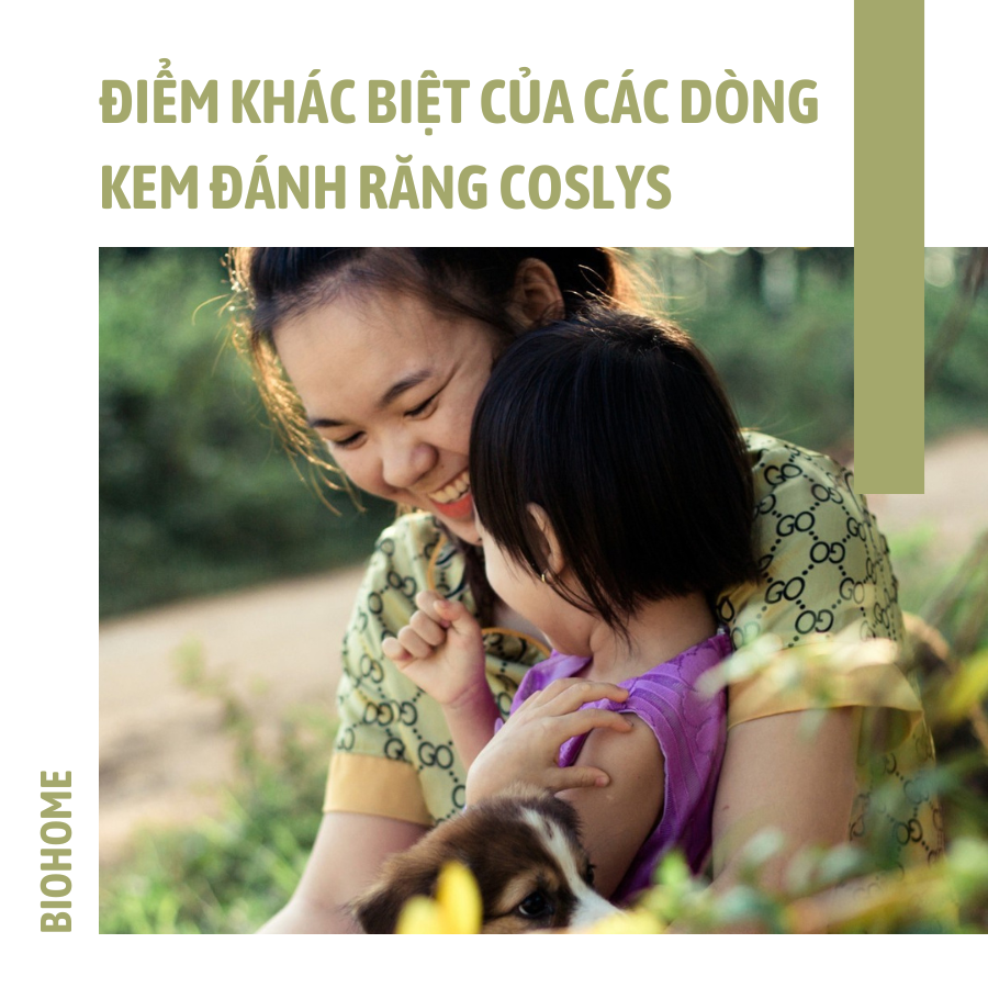 SỰ KHÁC BIỆT CỦA CÁC DÒNG KEM ĐÁNH RĂNG COSLYS