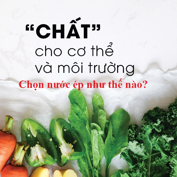 Bạn chọn nước ép như thế nào?