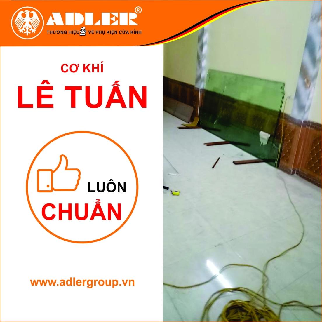 Adler đồng hành cùng nhôm kính Lê Tuấn trong mọi công trình
