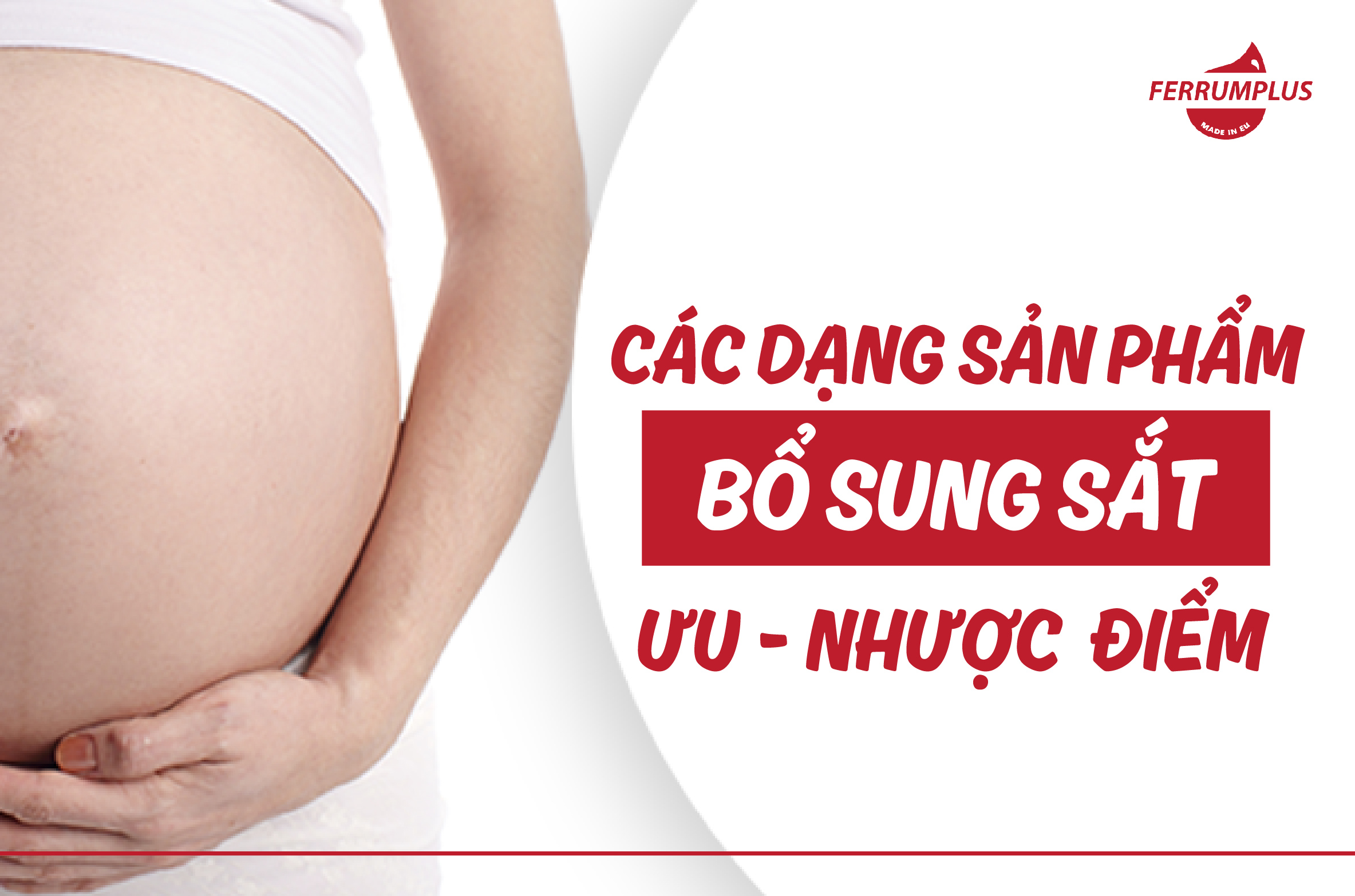 CÁC DẠNG SẢN PHẨM BỔ SUNG SẮT - ƯU VÀ NHƯỢC ĐIỂM