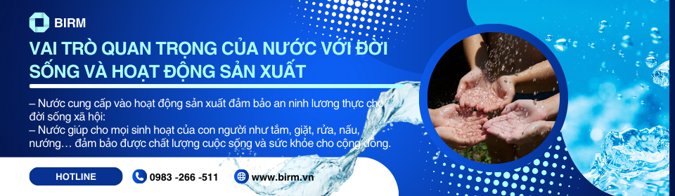 Vai trò quan trọng của nước với đời sống sinh hoạt và hoạt động sản xuất