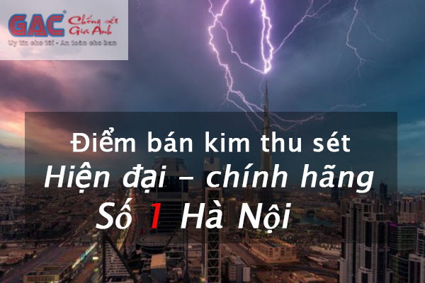 Điểm bán kim thu sét hiện đại hàng chính hãng