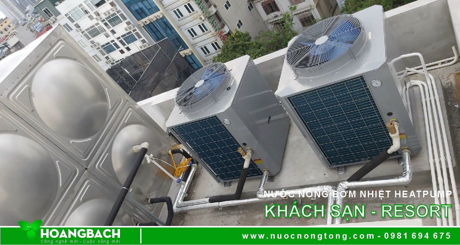 Máy nước nóng tổng Bơm nhiệt Heatpump cho Biệt thự, Khách sạn