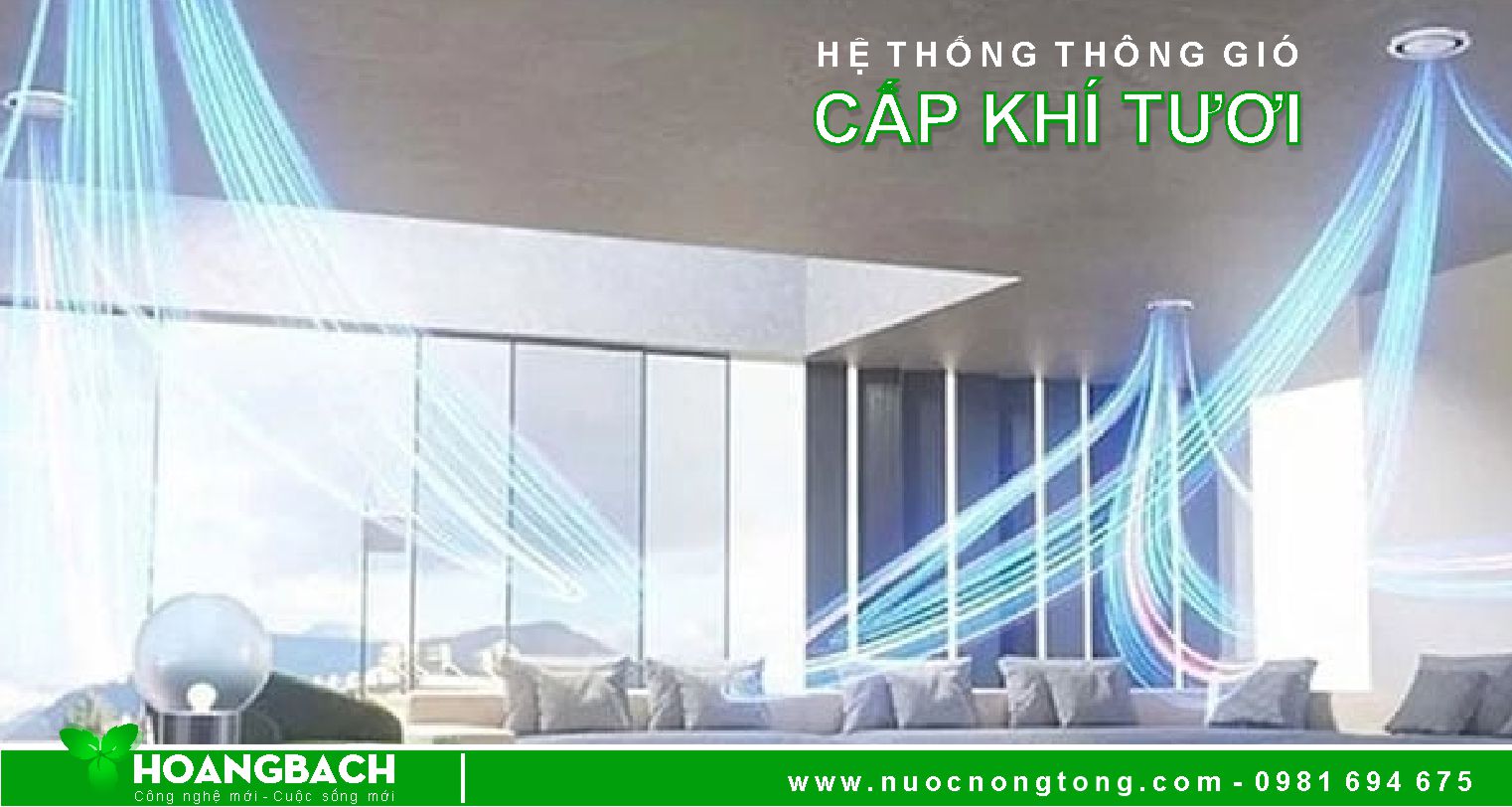 Hệ thống thông gió cấp khí tươi cho điều hòa có đặc điểm gì?