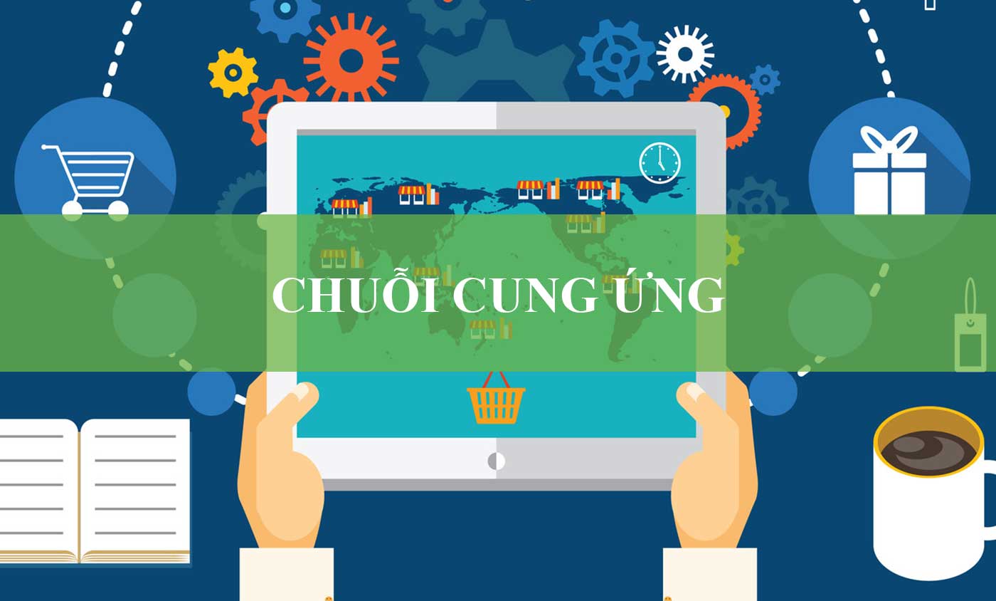 Chiến lược chuỗi cung ứng và cách triển khai hiệu quả cho Hệ thống