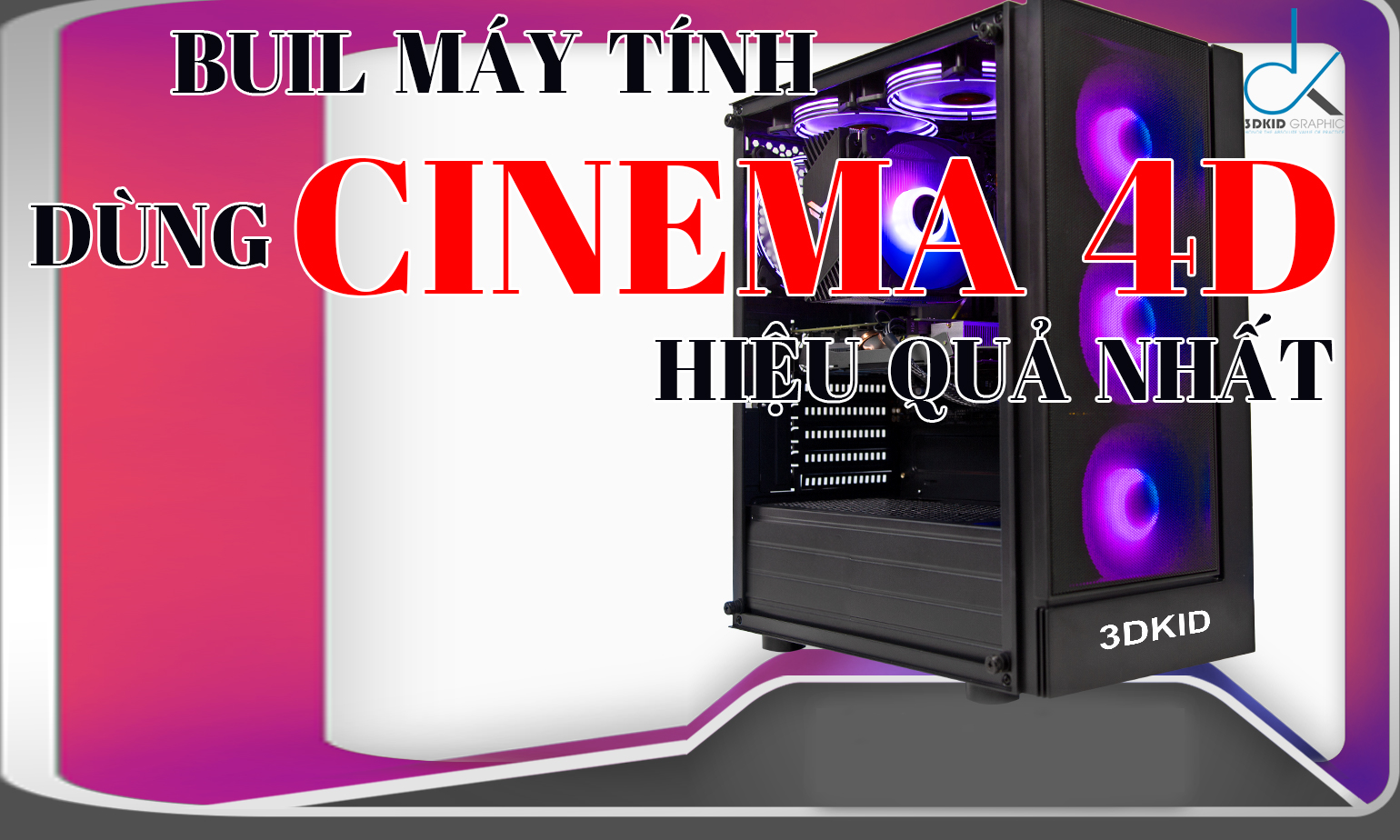 Xây Dựng Máy Tính Sử Dụng Cinema 4D Một Cách Hiệu Quả Nhất