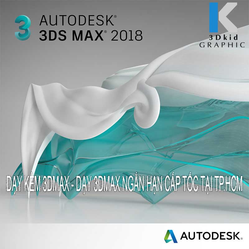 DẠY KÈM 3DMAX HCM | DẠY 3DMAX CẤP TỐC NGẮN HẠN TẠI TPHCM