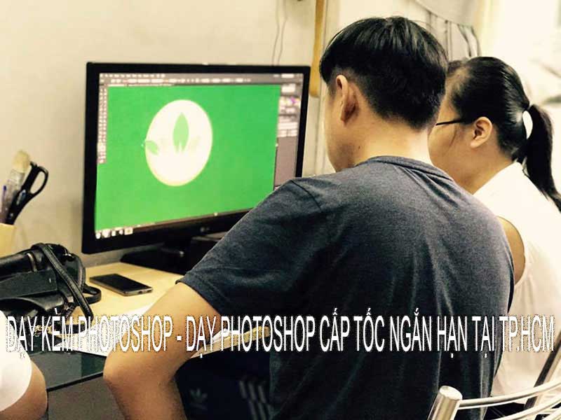 DẠY KÈM PHOTOSHOP | DẠY PHOTOSHOP CẤP TỐC NGẮN HẠN TẠI TP.HCM