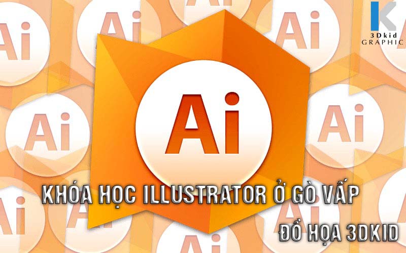 HỌC ILLUSTRATOR Ở GÒ VẤP| SO SÁNH COREL DRAW VS ADOBE ILLUSTRATOR