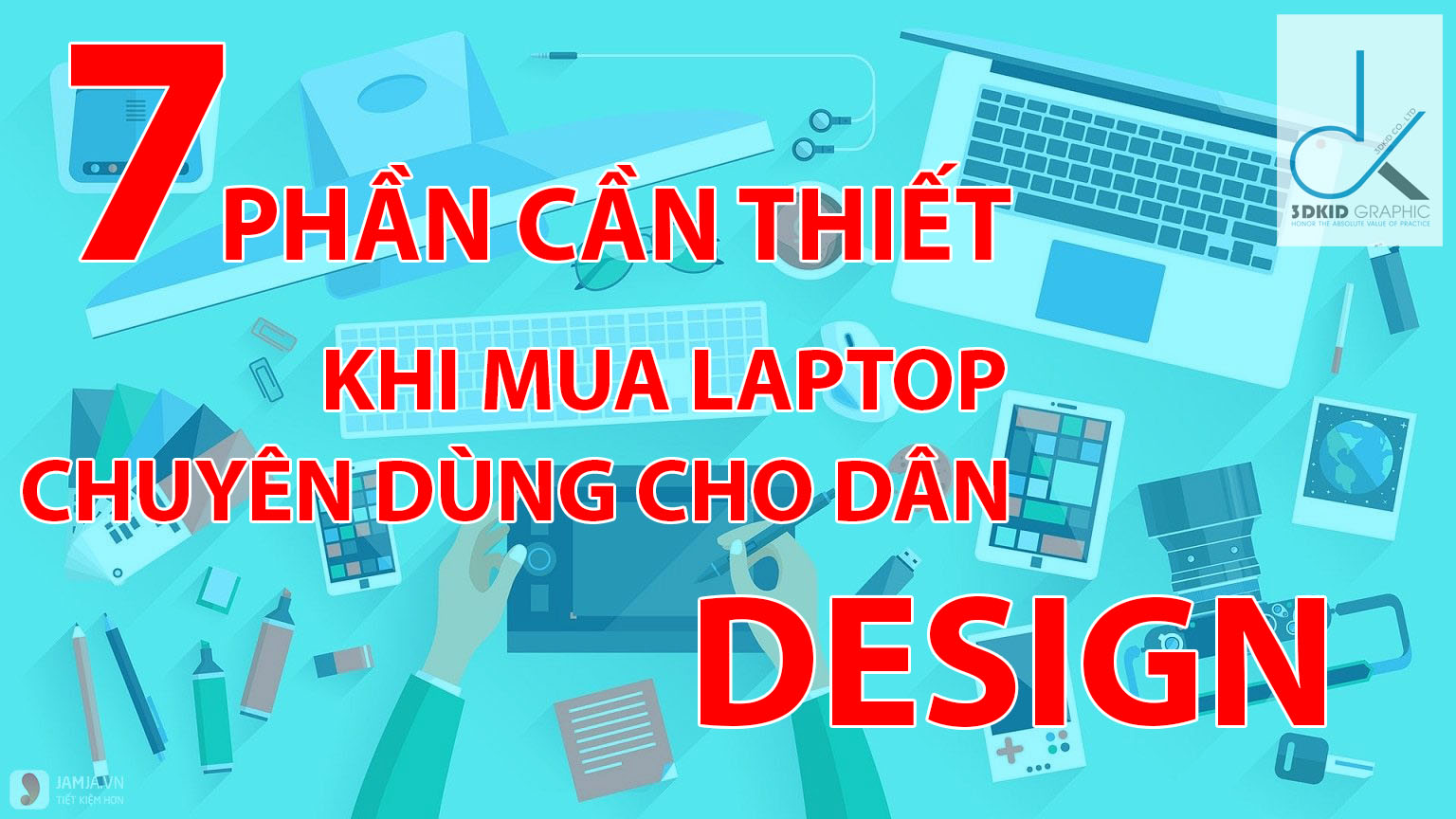 7 PHẦN CẦN THIẾT KHI MUA LAPTOP CHUYÊN DÙNG CHO DÂN DESIGN