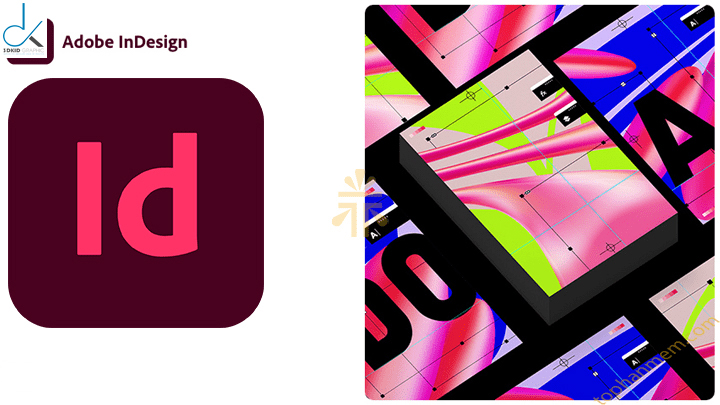 Adobe InDesign là gì? TOP những điều cơ bản bạn cần biết về InDesign