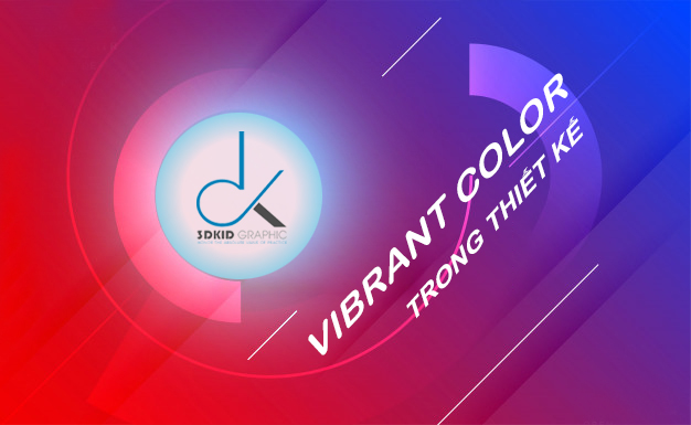 5 LỢI ÍCH CỦA VIBRANT COLOR TRONG THIẾT KẾ