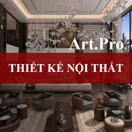 THIẾT KẾ NỘI THẤT ART-PRO (6THÁNG)