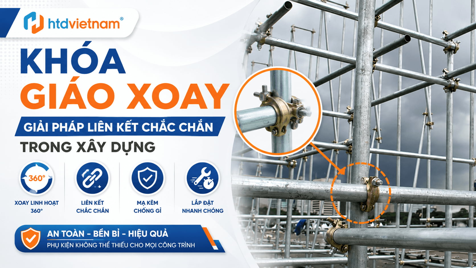 Khóa Giáo Xoay, Cùm Khóa Giàn Giáo – Giải Pháp Liên Kết Chắc Chắn Trong Xây Dựng