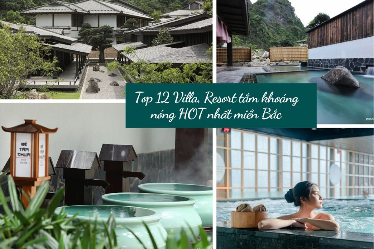 TOP 12 VILLA, RESORT có bể bơi nước nóng, tắm khoáng HOT nhất miền Bắc