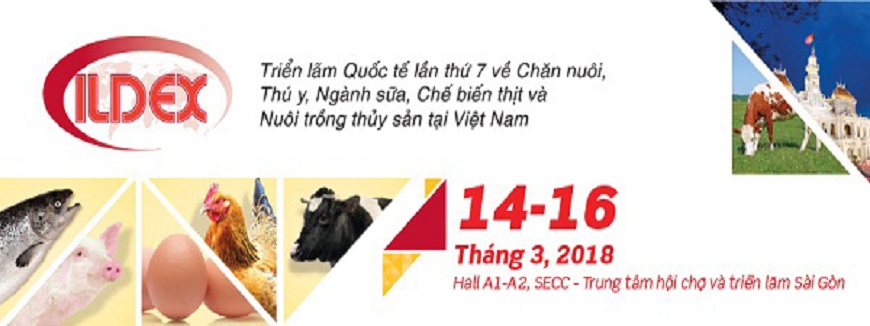 Khai mạc ILDEX Vietnam 2018 - Triển lãm Quốc tế lần thứ 7 về Chăn nuôi, Thú y, Ngành sữa, Chế biến thịt và Nuôi trồng thủy sản