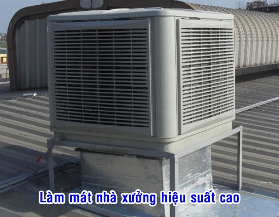 Làm mát nhà xưởng hiệu suất cao