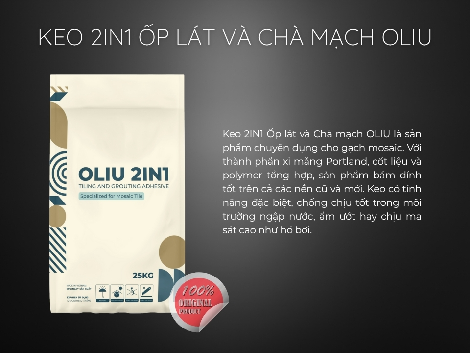 Thông tin và thành phần keo 2IN1 Ốp lát và Chà mạch Oliu