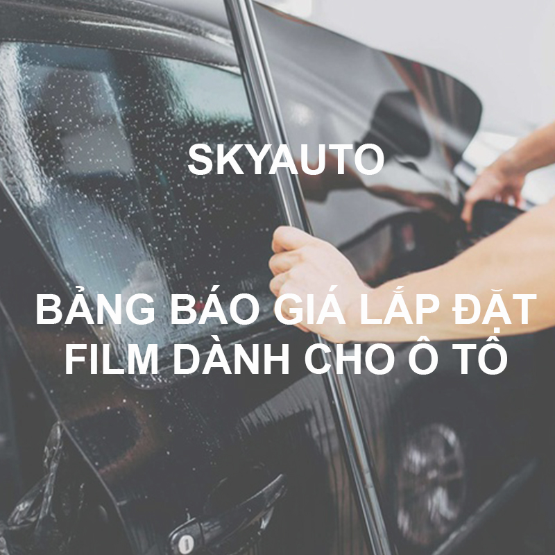 Bảng báo giá lắp đặt film cách nhiệt 3M dành cho xe ô tô