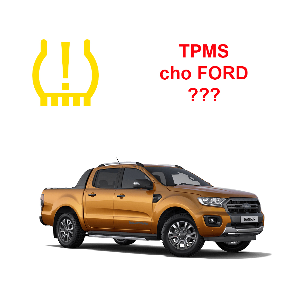 Tất tần tật về cảm biến áp suất lốp cho dòng xe Ford