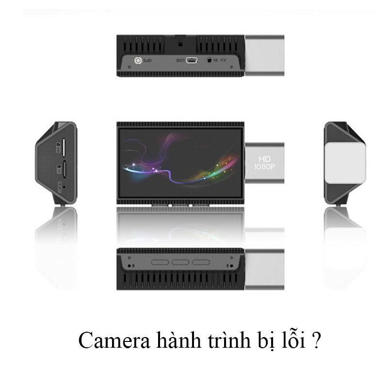 Nguyên nhân và cách khắc phục lỗi camera hành trình ô tô thường gặp