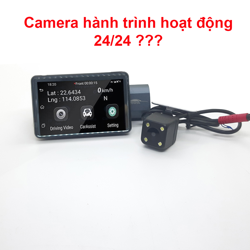 Camera hành trình hoạt động cả ngày có hại cho xe ô tô không ?