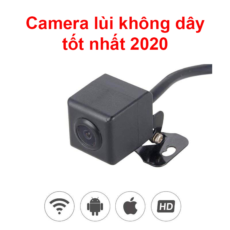 Camera lùi không dây tốt nhất 2020