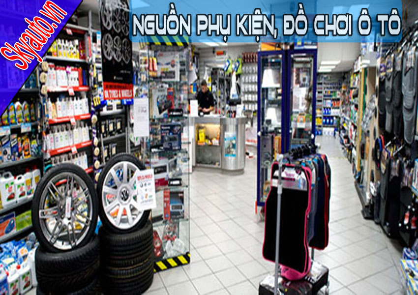 Muốn mở đại lý Phụ kiện đồ chơi ô tô phải làm như thế nào? Tìm nguồn hàng phụ kiện ô tô