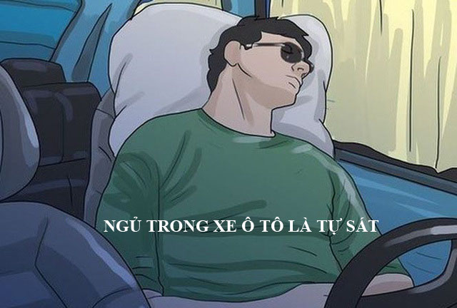 Tại sao ngủ trong ô tô lại chết người mặc dù có bật điều hòa.