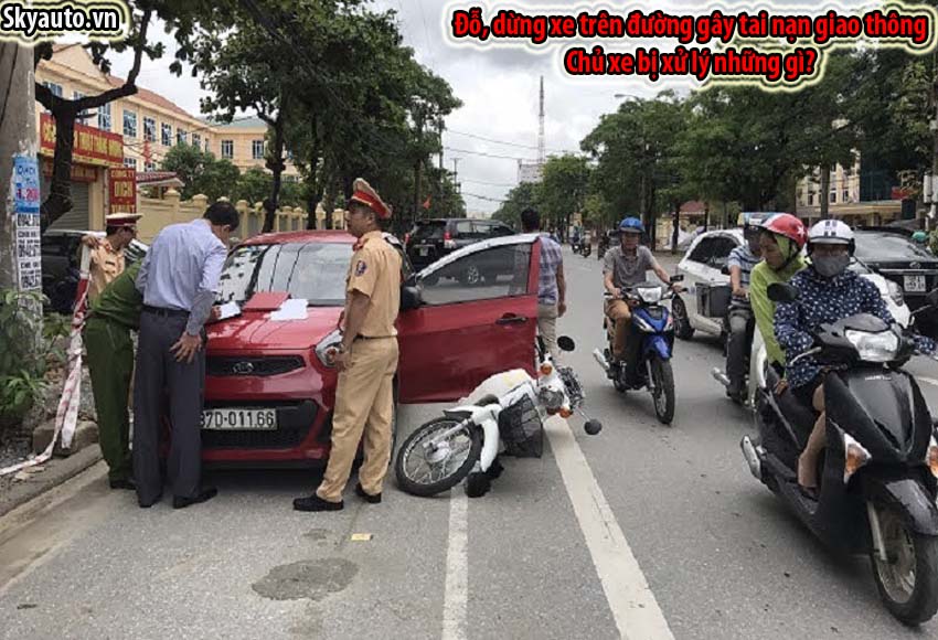 Dừng đỗ ô tô gây tai nạn phạt bao nhiêu?