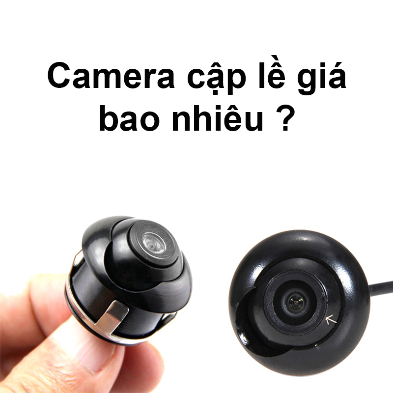 Camera cập lề giá bao nhiêu ?