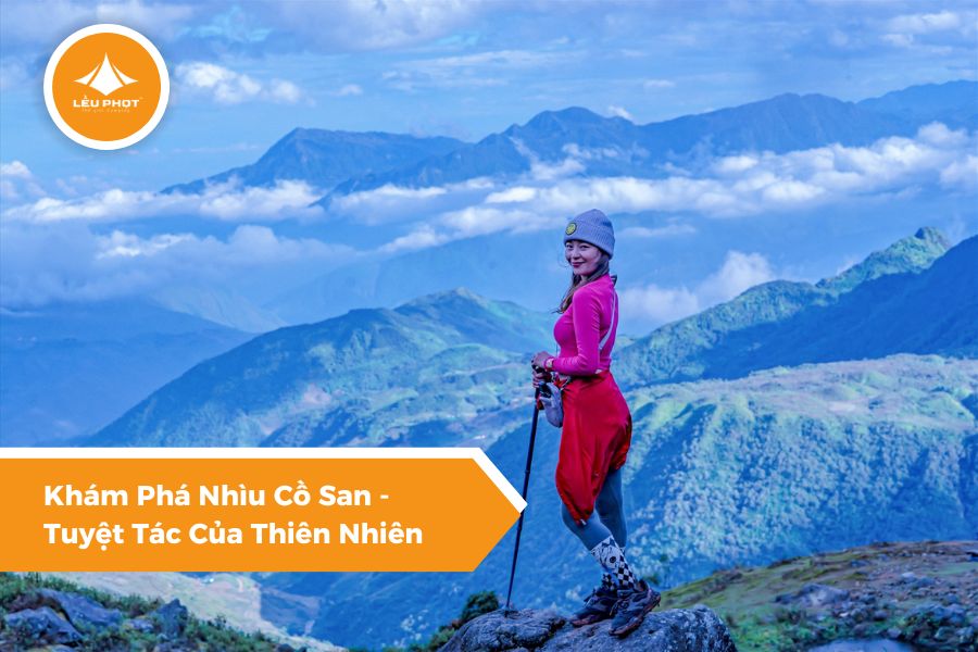 Khám Phá Nhìu Cồ San - Tuyệt Tác Của Thiên Nhiên