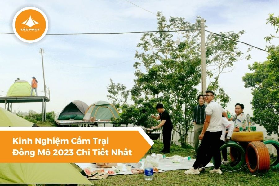 Kinh Nghiệm Cắm Trại Đồng Mô 2023 Chi Tiết Nhất