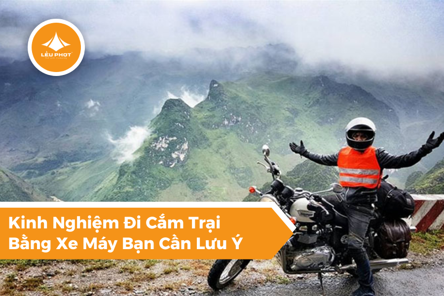 Kinh Nghiệm Đi Cắm Trại Bằng Xe Máy Bạn Cần Lưu Ý