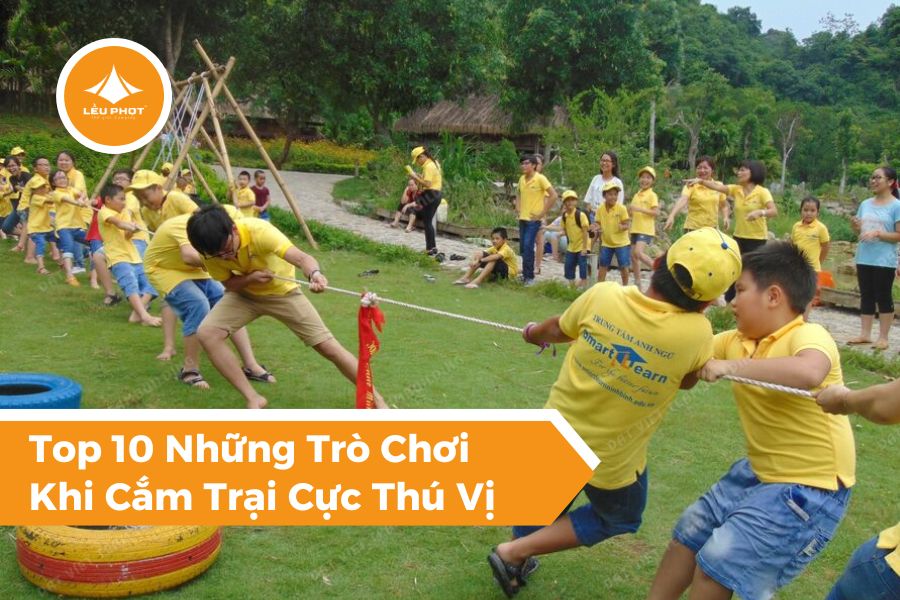 Top 10 Những Trò Chơi Khi Cắm Trại Cực Thú Vị