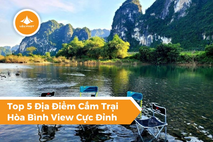 Top 5 Địa Điểm Cắm Trại Hòa Bình View Cực Đỉnh