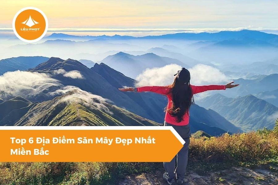 Top 6 Địa Điểm Săn Mây Đẹp Nhất Miền Bắc