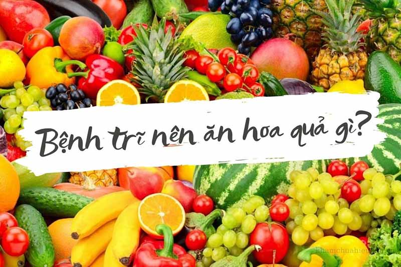Bệnh trĩ nên ăn quả gì tốt nhất