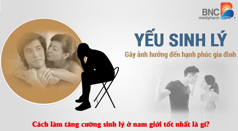 Cách làm tăng cường sinh lý ở nam giới tốt nhất