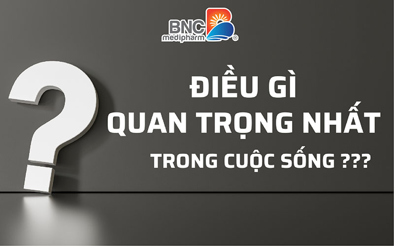 Cái gì quan trọng nhất đối với mỗi con người?