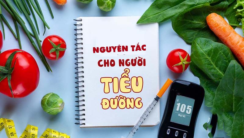 Nguyên tắc xây dựng chế độ ăn cho người tiểu đường như thế nào