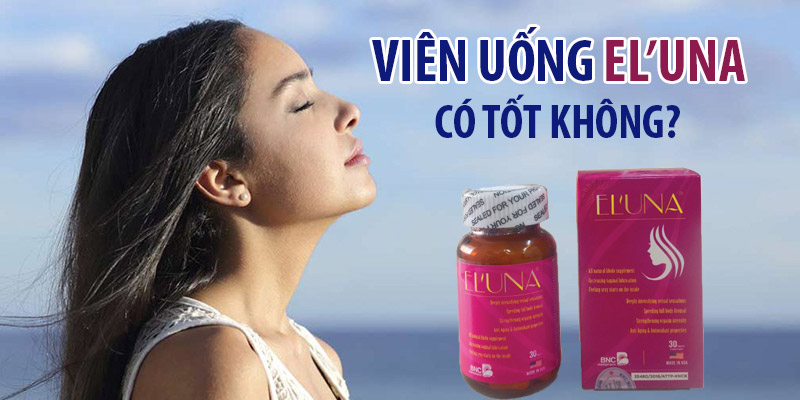 Review viên uống cân bằng nội tiết tố nữ Eluna có tốt không và mua ở đâu