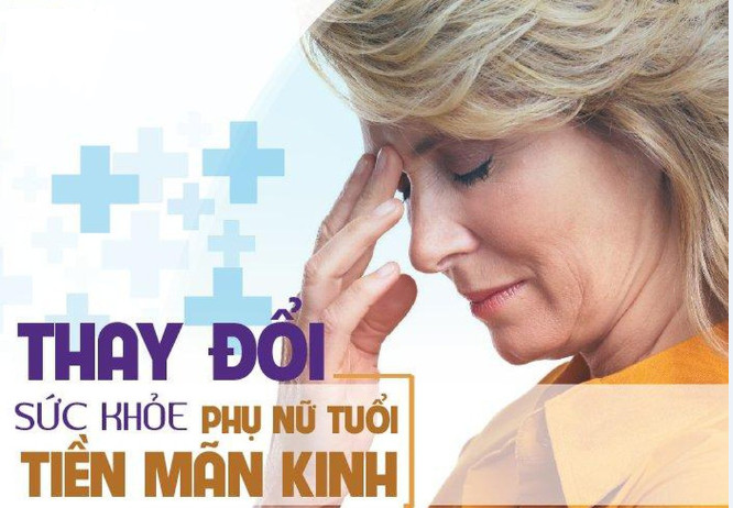 Sức khỏe phụ nữ tiền mãn kinh thay đổi như thế nào