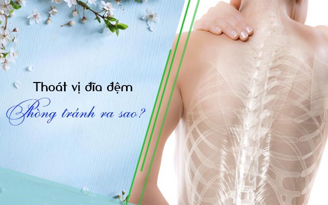 Thoát vị đĩa đệm cách nhận biết và phương pháp điều trị