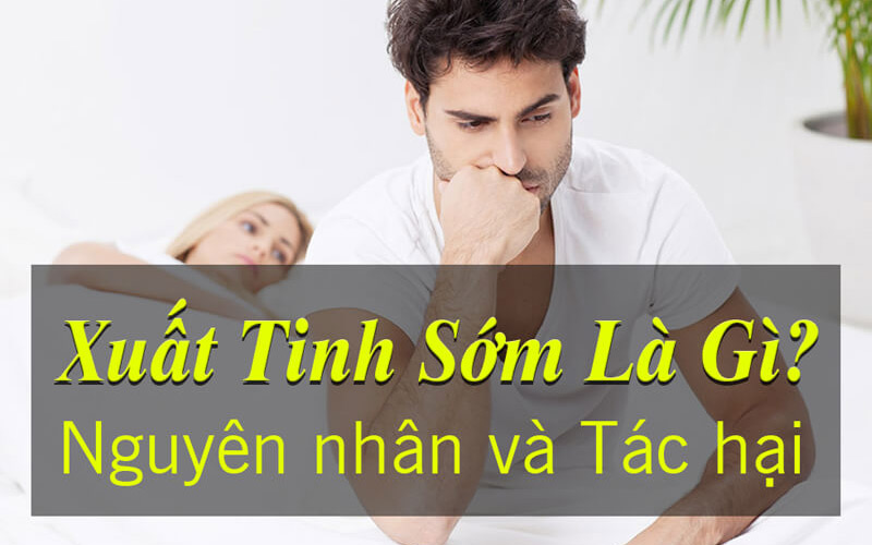 Thuốc uống chống xuất tinh sớm an toàn hiệu quả